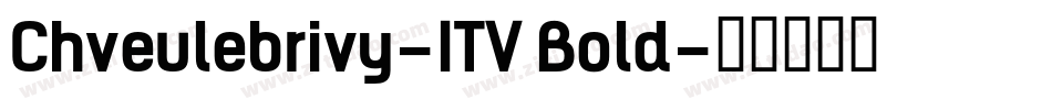 Chveulebrivy-ITV Bold字体转换